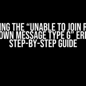 Solving the “Unable to Join Ring – Unknown Message Type G” Error: A Step-by-Step Guide